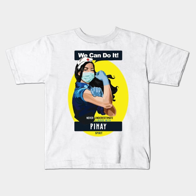 Pinay Rosie Riveter Nurse Never Underestimate Can Do It Kids T-Shirt by The Dirty Gringo